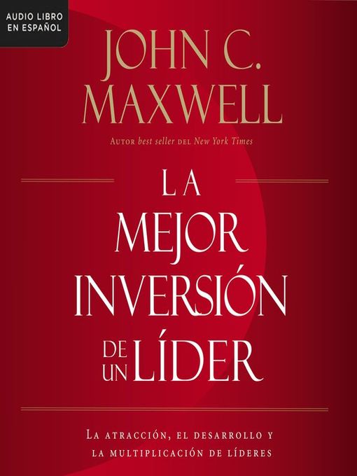 Title details for La mejor inversión de un líder by John C. Maxwell - Available